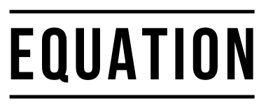 EQUATION